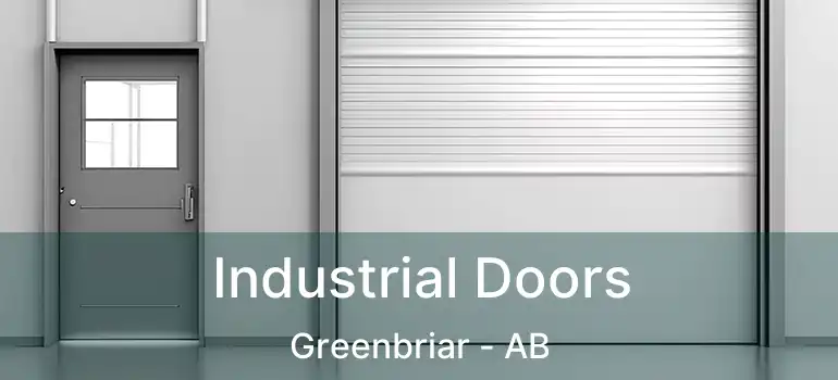  Industrial Doors Greenbriar - AB