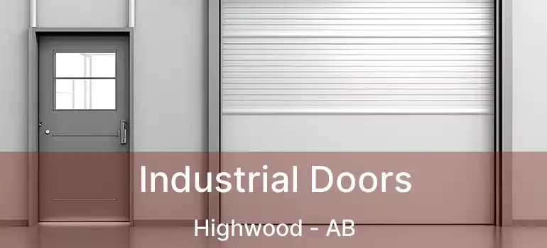  Industrial Doors Highwood - AB