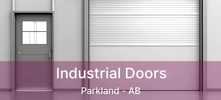 Industrial Doors Parkland - AB