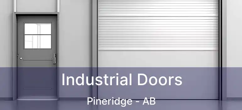  Industrial Doors Pineridge - AB