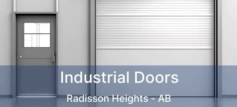  Industrial Doors Radisson Heights - AB