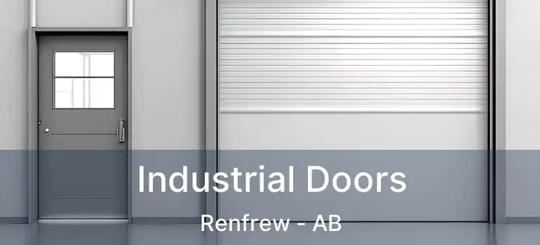  Industrial Doors Renfrew - AB