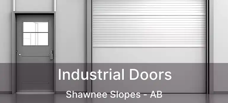  Industrial Doors Shawnee Slopes - AB