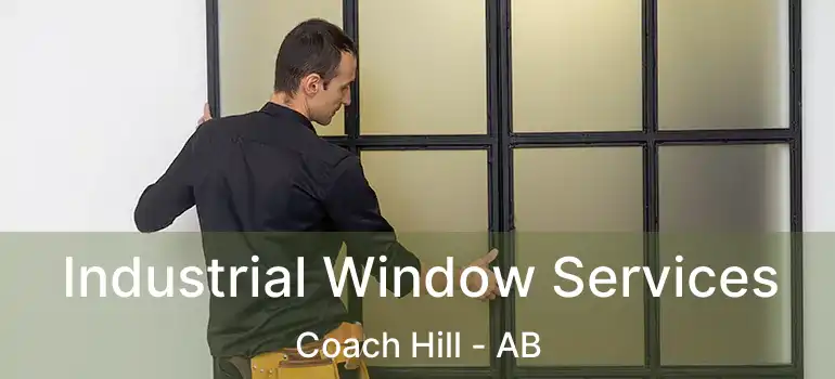 Industrial Window Services Coach Hill - AB