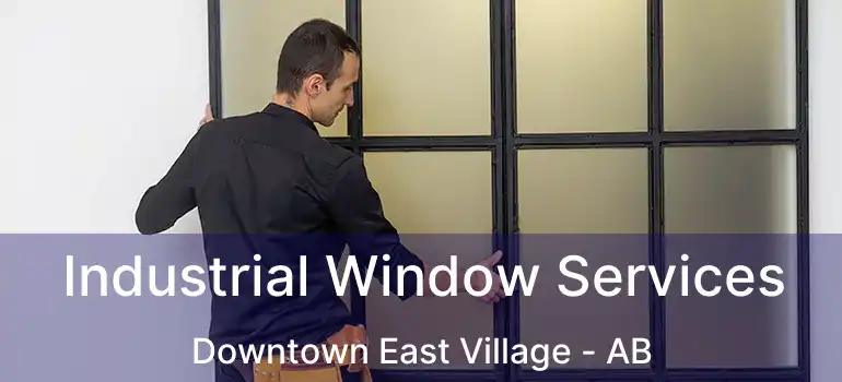  Industrial Window Services Downtown East Village - AB