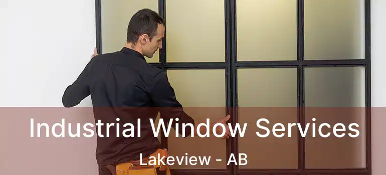  Industrial Window Services Lakeview - AB