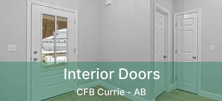  Interior Doors CFB Currie - AB