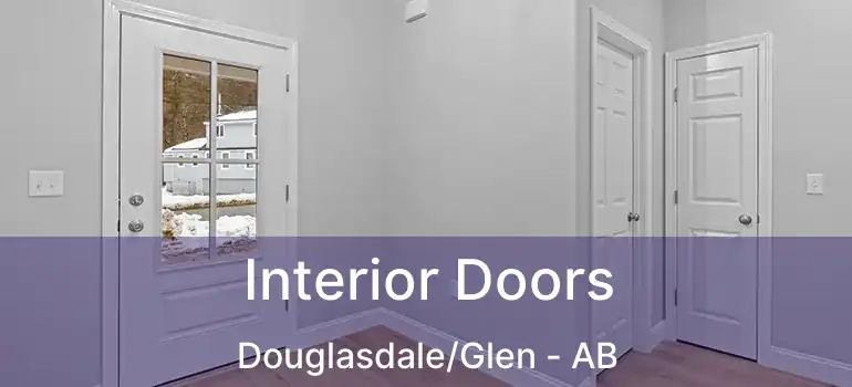  Interior Doors Douglasdale/Glen - AB