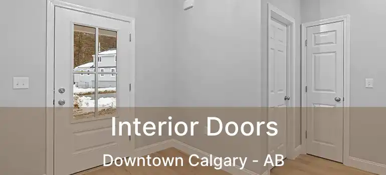  Interior Doors Downtown Calgary - AB