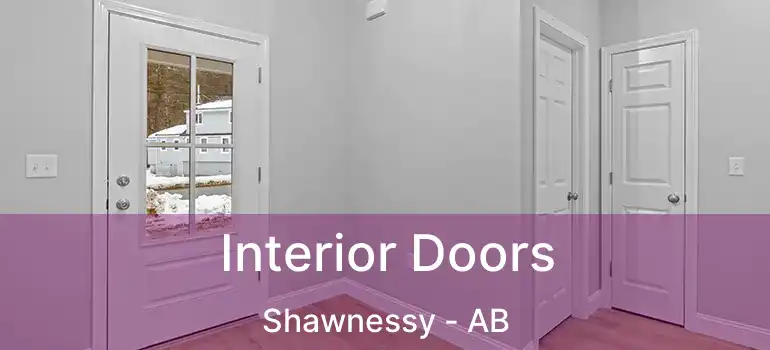  Interior Doors Shawnessy - AB