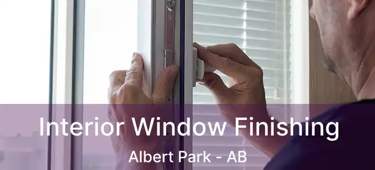  Interior Window Finishing Albert Park - AB
