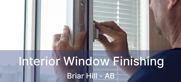  Interior Window Finishing Briar Hill - AB