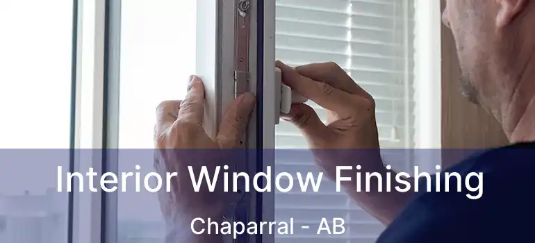  Interior Window Finishing Chaparral - AB