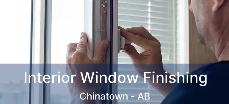  Interior Window Finishing Chinatown - AB