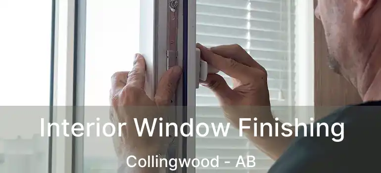  Interior Window Finishing Collingwood - AB