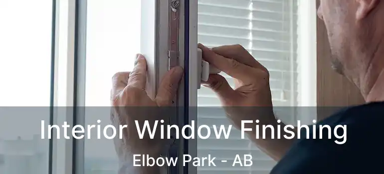  Interior Window Finishing Elbow Park - AB