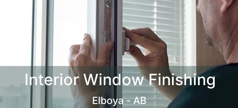  Interior Window Finishing Elboya - AB