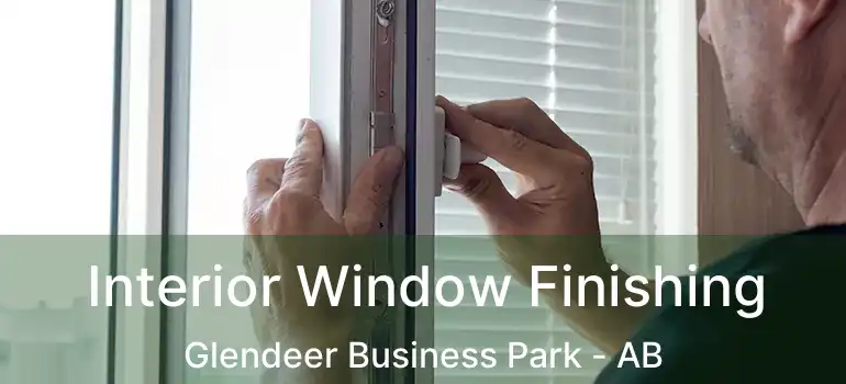  Interior Window Finishing Glendeer Business Park - AB