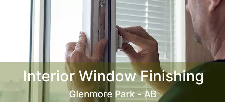  Interior Window Finishing Glenmore Park - AB