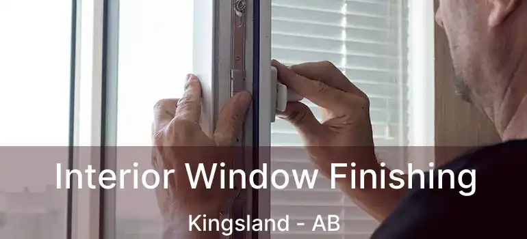  Interior Window Finishing Kingsland - AB