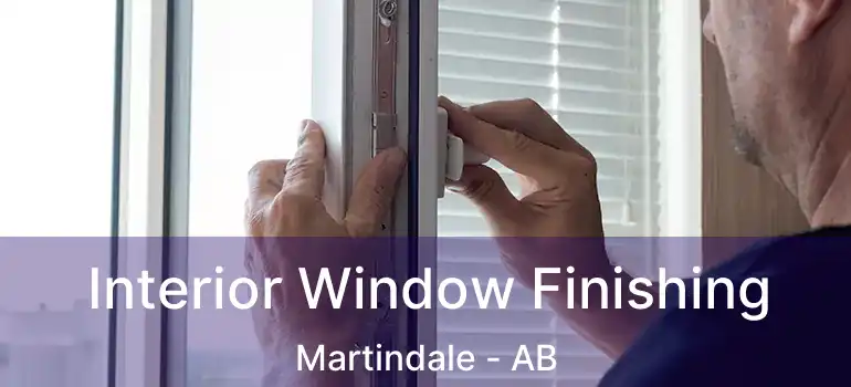  Interior Window Finishing Martindale - AB