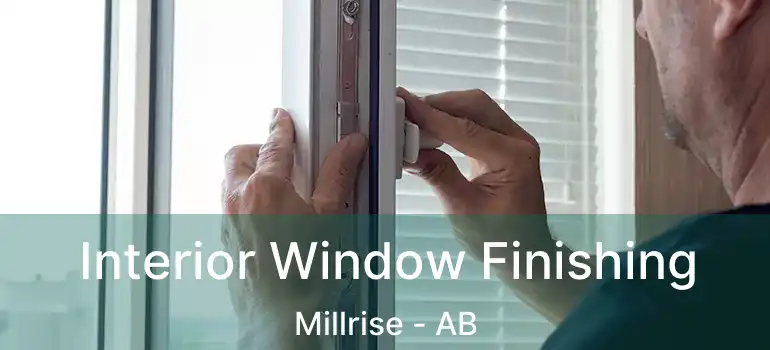  Interior Window Finishing Millrise - AB