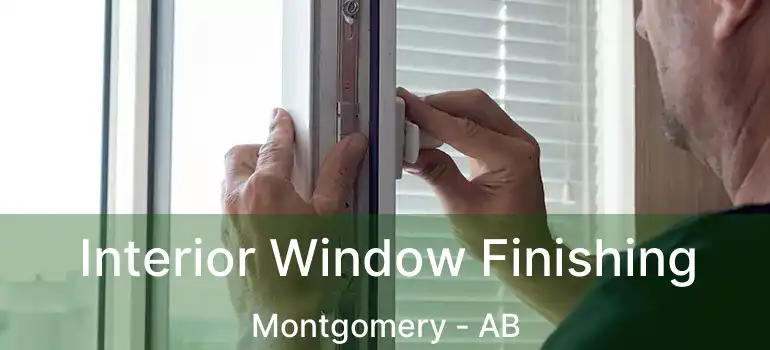  Interior Window Finishing Montgomery - AB