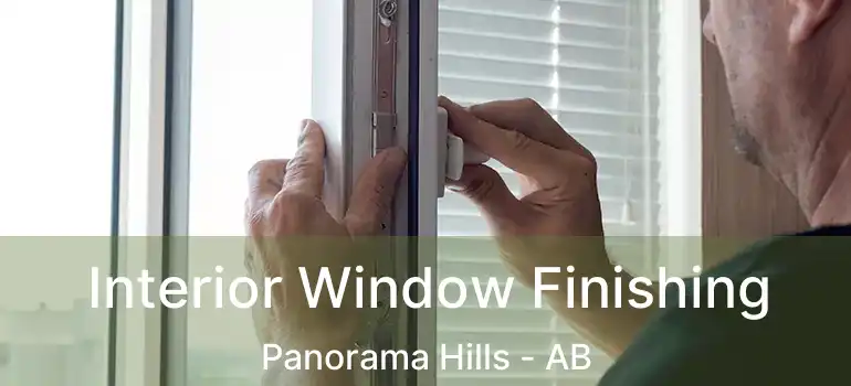  Interior Window Finishing Panorama Hills - AB