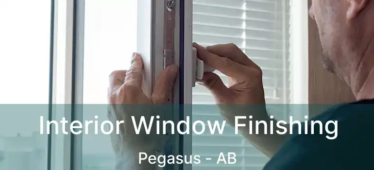  Interior Window Finishing Pegasus - AB