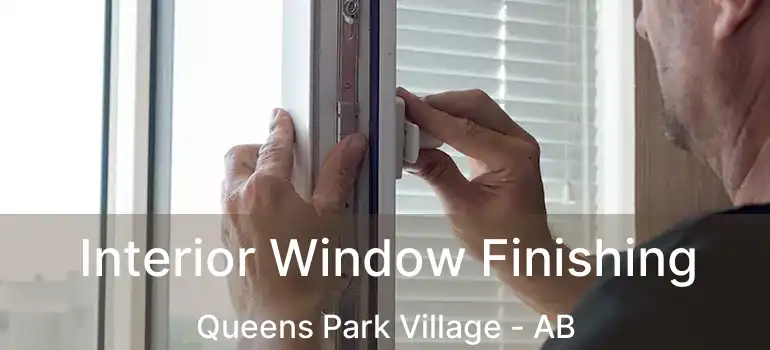  Interior Window Finishing Queens Park Village - AB
