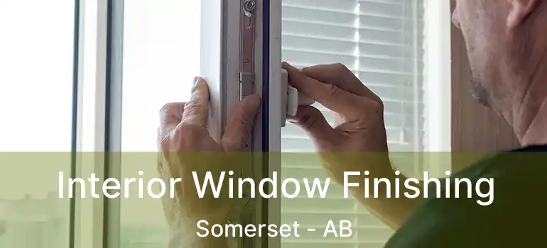  Interior Window Finishing Somerset - AB