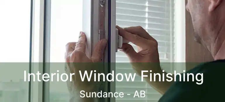  Interior Window Finishing Sundance - AB