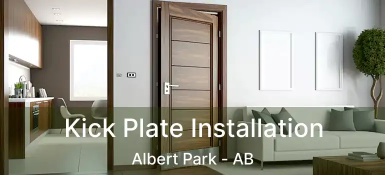  Kick Plate Installation Albert Park - AB