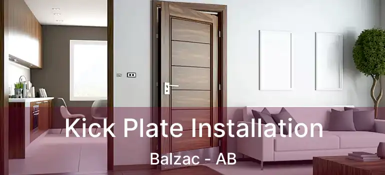  Kick Plate Installation Balzac - AB