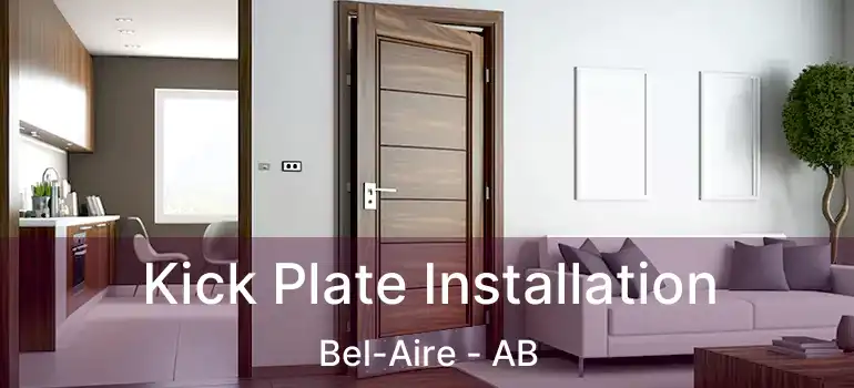  Kick Plate Installation Bel-Aire - AB