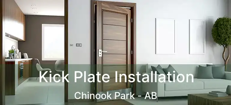  Kick Plate Installation Chinook Park - AB