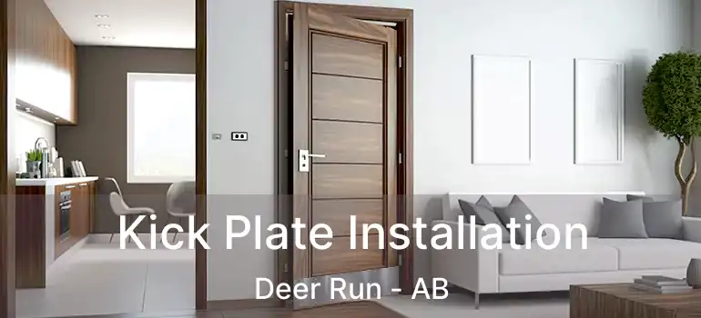  Kick Plate Installation Deer Run - AB