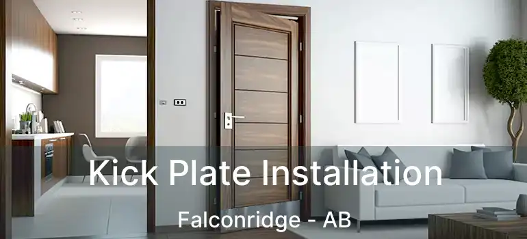  Kick Plate Installation Falconridge - AB