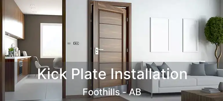 Kick Plate Installation Foothills - AB