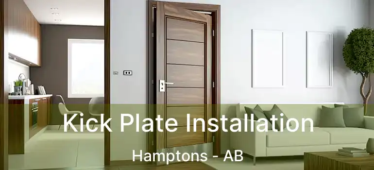  Kick Plate Installation Hamptons - AB