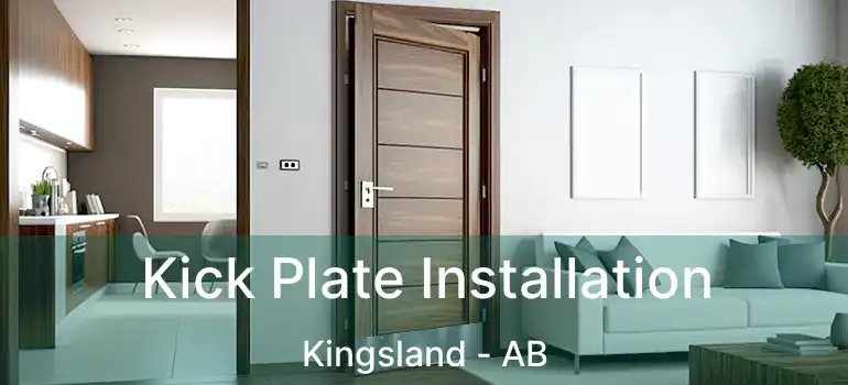  Kick Plate Installation Kingsland - AB