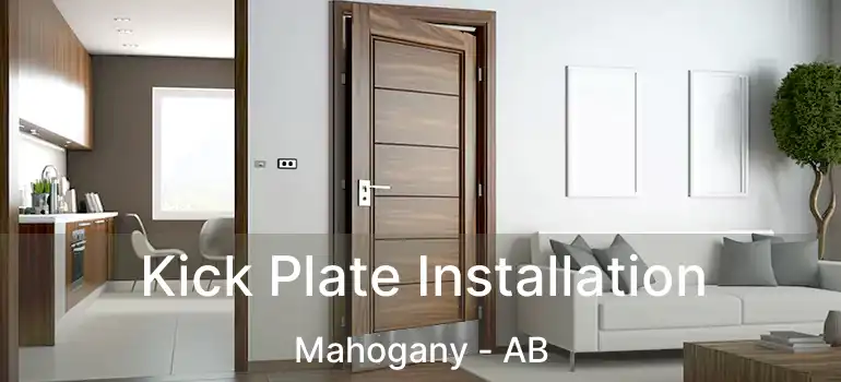  Kick Plate Installation Mahogany - AB
