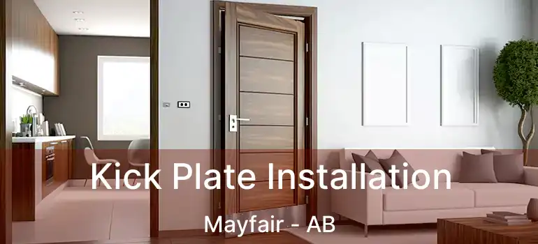  Kick Plate Installation Mayfair - AB