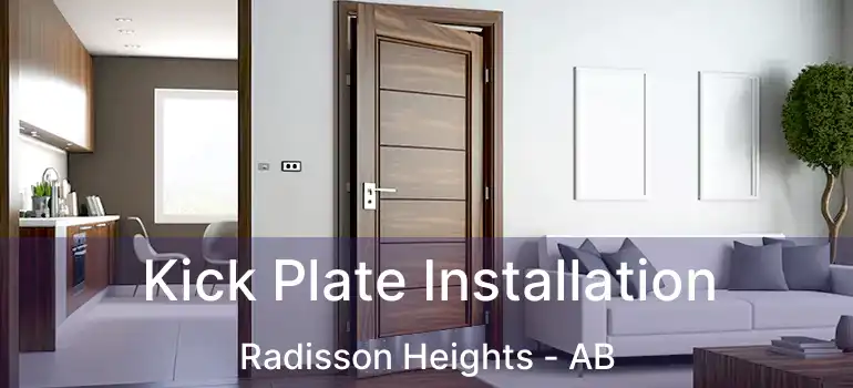  Kick Plate Installation Radisson Heights - AB