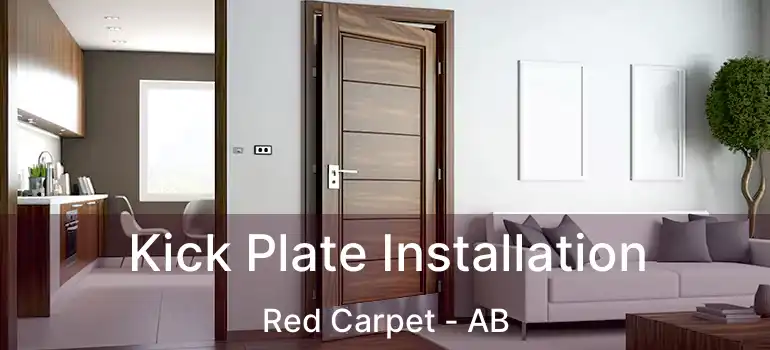  Kick Plate Installation Red Carpet - AB