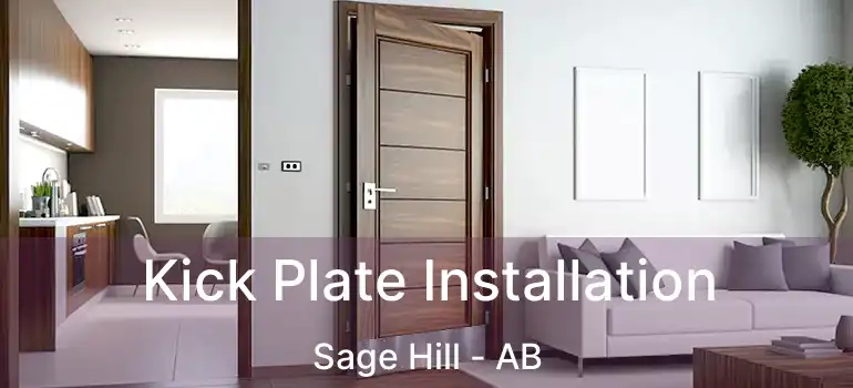  Kick Plate Installation Sage Hill - AB