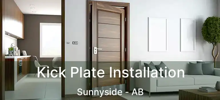  Kick Plate Installation Sunnyside - AB