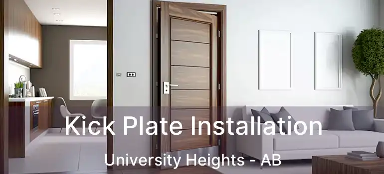  Kick Plate Installation University Heights - AB