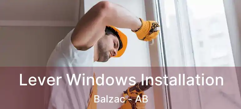  Lever Windows Installation Balzac - AB