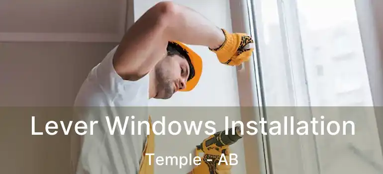  Lever Windows Installation Temple - AB